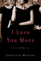 I Love You More 0804169950 Book Cover