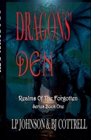 Dragons' Den (Realms of the Forgotten) B0GYQQS5MJ Book Cover