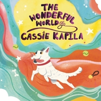 The Wonderful world of Cassie Kapila B0F7Y1W6HW Book Cover