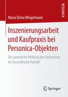 Inszenierungsarbeit Und Kaufpraxis Bei Personica-Objekten: Die Auratische Wirkung Des Vorbesitzes Im Secondhand-Handel 3658195495 Book Cover
