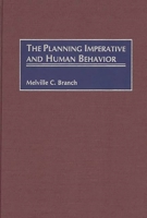 The Planning Imperative and Human Behavior 0275965341 Book Cover