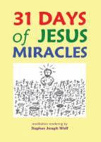 31 Days of Jesus Miracles 1937081249 Book Cover