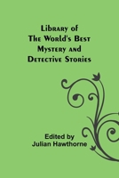 Library of the World's Best Mystery and Detective Stories 9356782156 Book Cover