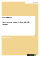 Besteuerung versus Verbote illegaler Drogen 3640317335 Book Cover