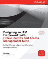 Designing an Iam Framework with Oracle Identity and Access Management Suite 0071741372 Book Cover