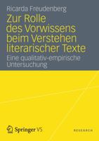 Zur Rolle Des Vorwissens Beim Verstehen Literarischer Texte: Eine Qualitativ-Empirische Untersuchung 3531182609 Book Cover