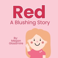 Red: A Blushing Story B0CLFNVW61 Book Cover