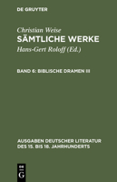 Sämtliche Werke, Band 6, Biblische Dramen III 3110111578 Book Cover
