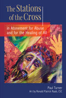 The Stations of the Cross in Atonement for Abuse and for the Healing of All 0814665632 Book Cover