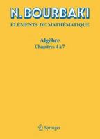 Eléments de mathématique : Algèbre, chapitres 4 à 7 3540343989 Book Cover