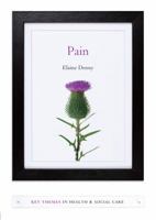 Pain: A Sociological Introduction (Key Themes in Health and Social Care) 0745655556 Book Cover