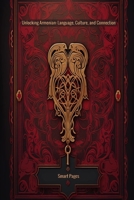 Unlocking Armenian: Language, Culture, and Connection B0CF45D45H Book Cover