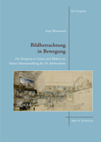 Bildbetrachtung in Bewegung: Der Rezipient in Texten Und Bildern Zur Pariser Salonausstellung Des 18. Jahrhunderts 3110440733 Book Cover