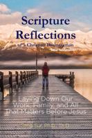 Scripture Reflections of a Christian Businessman: Laying Down Our Work, Family, and All That Matters Before Jesus - Old Testament 1953167055 Book Cover