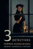 3 Detectives: Femmes Audacieuses 1616464690 Book Cover