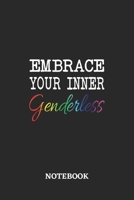 Embrace your inner Genderless Notebook: 6x9 inches - 110 graph paper, quad ruled, squared, grid paper pages - Greatest LGBTQ Journal - Gift, Present Idea 1691048658 Book Cover