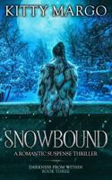 Snowbound: A Romantic Suspense Thriller 1981822968 Book Cover