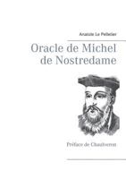 Oracle de Michel de Nostredame: Préface de Chaulveron 2322113964 Book Cover