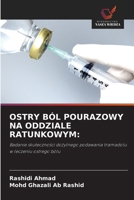 OSTRY BÓL POURAZOWY NA ODDZIALE RATUNKOWYM:: Badanie skuteczności dożylnego podawania tramadolu w leczeniu ostrego bólu 6203284106 Book Cover