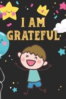 I Am Grateful: Gratitude Journal for Kids - Girl 120 Days Daily Writing Today I am grateful for...The 3 Minute Gratitude Journal Help to Teach Practice Gratitude and Mindfulness 1700214489 Book Cover