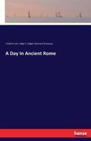 A Day in Ancient Rome 3741134198 Book Cover