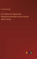 Ein Problem der Allgemeinen Religionswissenschaft und ein Varsuch seiner Lösung 3368508164 Book Cover