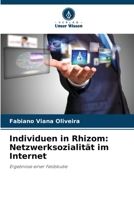 Individuen in Rhizom: Netzwerksozialität im Internet 6209121705 Book Cover