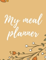 Meal planner: Meal log book, planner with ready pages for both women and men, journal 8.5x11 in 1672826195 Book Cover