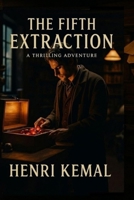 THE FIFITH EXTRACTION: An International Heist Thriller B0F9ZDQTRJ Book Cover
