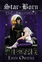 Star Born: The Prophecy 1483617262 Book Cover