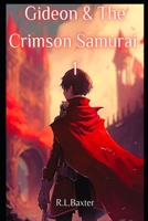 Gideon and the Crimson Samurai 1505539390 Book Cover
