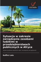 Sytuacja w zakresie zarzadzania zasobami ludzkimi w przedsiebiorstwach publicznych w Afryce (Polish Edition) 6630104102 Book Cover