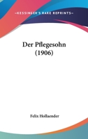 Der Pflegesohn (1906) 1160863539 Book Cover