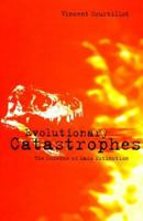 Evolutionary Catastrophes: The Science of Mass Extinction 0521583926 Book Cover