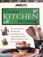 Creative Kitchen Decorating 0600589994 Book Cover