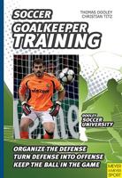 Goalkeeping Training 1841263060 Book Cover