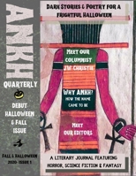 ANKH Quarterly: Fall & Halloween Issue 2020 B08LNBWK71 Book Cover