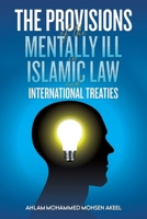 The Provisions of the Mentally ill in Islamic Law and International Treaties 9948718127 Book Cover