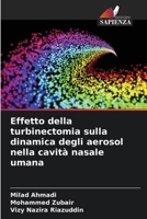 Effetto della turbinectomia sulla dinamica degli aerosol nella cavità nasale umana (Italian Edition) 6207703383 Book Cover