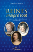 Reines malgré tout: Un siècle de régence en France de 1559 à 1659 (French Edition) 2140314395 Book Cover