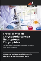 Tratti di vita di Chrysoperla carnea Neuroptera: Chrysopidae (Italian Edition) 620852282X Book Cover