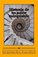 Historia de un amor menguante 9992475048 Book Cover