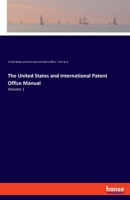 The United States and International Patent Office Manual: Volume 1 3337898793 Book Cover