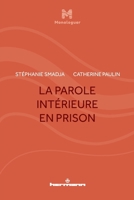 La parole intérieure en prison (French Edition) B07QPCGWG2 Book Cover