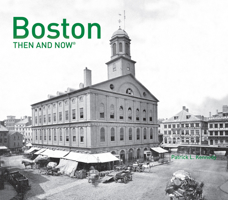Boston Then and Now® 1910904929 Book Cover