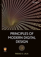 Principles of Modern Digital Design 0470072962 Book Cover
