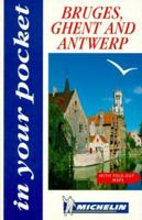 Michelin In Your Pocket Bruges, Ghent and Antwerp 2066528013 Book Cover