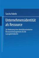 Unternehmensidentitat ALS Ressource: Zur Bedeutung Eines Identitatsorientierten Ressourcenmanagements Fur Die Luxusguterindustrie 3824470713 Book Cover