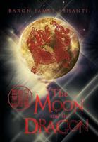 The Moon and the Dragon 1479734845 Book Cover