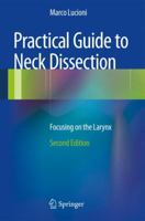 Practical Guide to Neck Dissection: Focusing on the Larynx 366250085X Book Cover